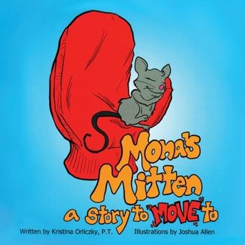Paperback Mona's Mitten: A Story to "MOVE" to Book