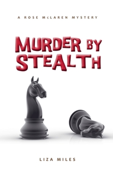 Murder by Stealth (A Rose McLaren Mystery)