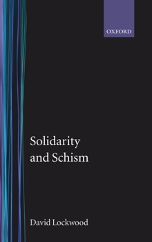 Hardcover Solidarity and Schism: The Problem of Disorder in Durkheimian and Marxist Sociology Book