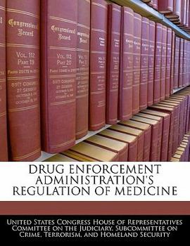 Paperback Drug Enforcement Administration's Regulation of Medicine Book