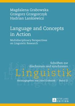 Hardcover Language and Concepts in Action: Multidisciplinary Perspectives on Linguistic Research Book