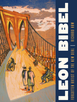 Hardcover Leon Bibel: Forgotten Artist of the New Deal Book