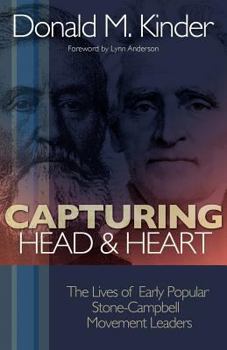 Paperback Capturing Head & Heart: The Lives of Early Popular Stone-Campbell Movement Leaders Book