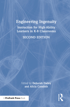 Hardcover Engineering Ingenuity: Instruction for High-Ability Learners in K-8 Classrooms Book