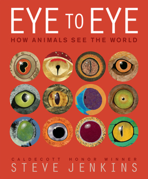 Hardcover Eye to Eye: How Animals See the World Book
