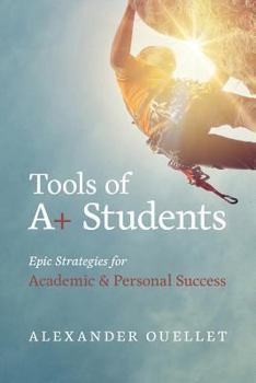 Paperback Tools Of A+ Students: The A Students ToolBox For Success Book