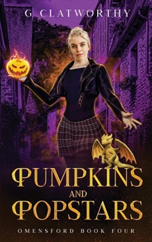 Pumpkins and Popstars - Book #4 of the Omensford