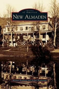 New Almaden (Images of America) - Book  of the Images of America: California