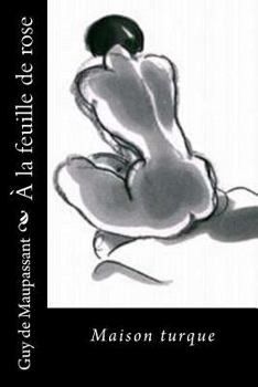 Paperback À la feuille de rose: Maison turque [French] Book