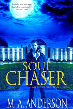 Soul Chaser: (Book Three in the Dark Legacy urban fantasy series) - Book #3 of the Dark Legacy