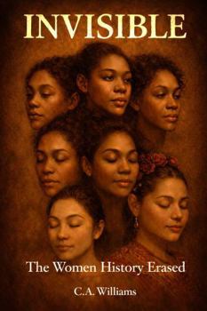 Paperback Invisible: The Women History Erased Book