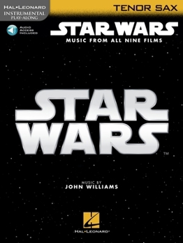 Misc. Star Wars - Instrumental Play-Along for Tenor Sax: Music from All Nine Films Book