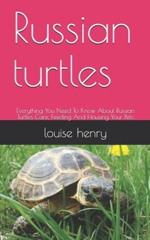 Russian turtles: Everything You Need To Know About Russian Turtles Care, Feeding And Housing Your Pets