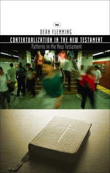 Paperback Contextualization in the New Testament: Patterns for Theology and Mission Book