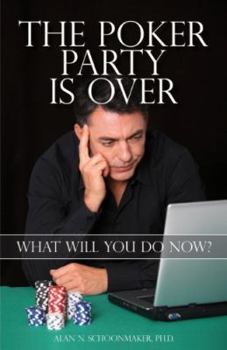 Paperback The Poker Party is Over: What Will You Do Now? Book