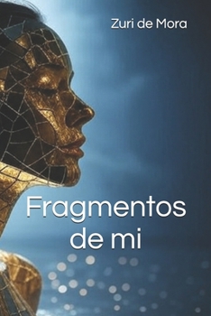 Paperback Fragmentos de mi [Spanish] Book