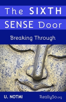 Paperback The Sixth Sense Door: Breaking Through Book