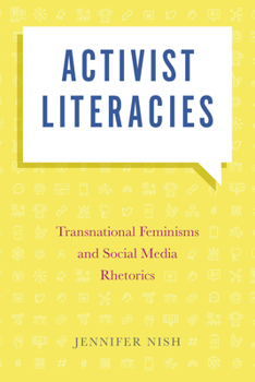 Paperback Activist Literacies: Transnational Feminisms and Social Media Rhetorics Book