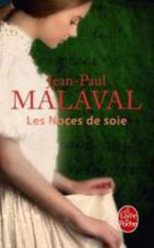 Les Noces de Soie T1 - Book #1 of the Les Noces de soie