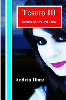 Tesoro III: Secrets of a Fallen Crew - Book #3 of the Tesoro Series