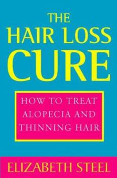 Paperback The Hair Loss Cure, Revised Edition: How to Treat Alopecia and Thinning Hair Book