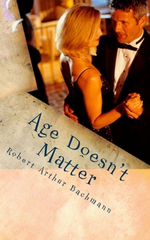 Paperback Age Doesn't Matter: She fell in love with an older man. Book