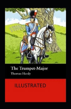 Paperback The Trumpet-Major Illustrated Book
