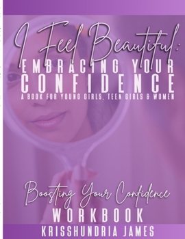 Paperback I Feel Beautiful: Embracing Your Confidence Workbook Book