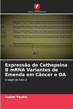 Paperback Expressão de Cathepsina B mRNA Variantes de Emenda em Câncer e OA [Portuguese] Book
