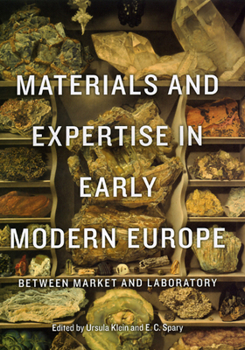 Hardcover Materials and Expertise in Early Modern Europe: Between Market and Laboratory Book