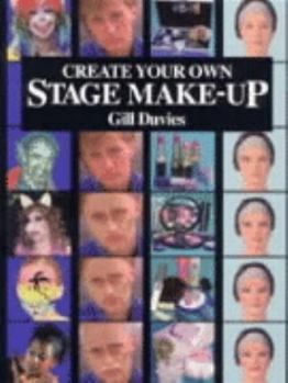 Paperback Create Your Own Stage Make-Up Book