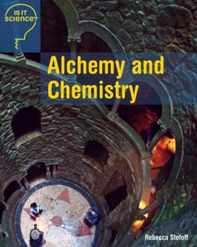 Alchemy and Chemistry - Book  of the Is It Science?