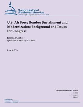 Paperback U.S. Air Force Bomber Sustainment and Modernization: Background and Issues for Congress Book