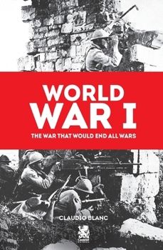 Paperback World War I: The War That Would End All Wars Book