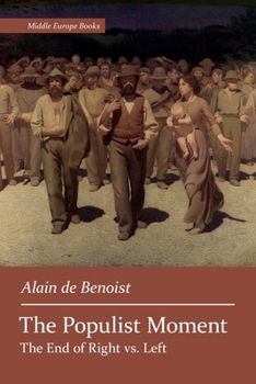 Paperback The Populist Moment: The End of Right vs. Left Book