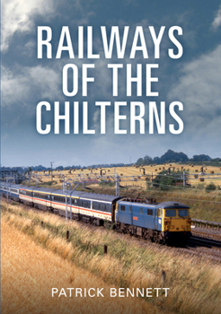 Paperback Railways of the Chilterns Book