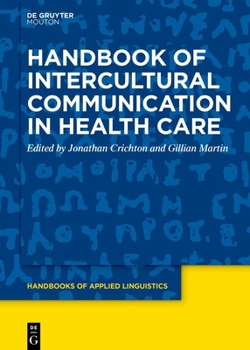 Hardcover Handbook of Intercultural Communication in Health Care Book