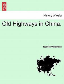 Paperback Old Highways in China. Book