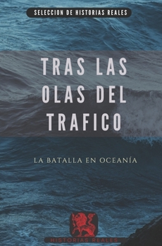 Paperback tras las olas del tráfico: La batalla de Oceanía [Spanish] Book