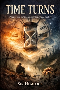 Paperback Time Turns: Poems on Time, Impermanence, Reality Book