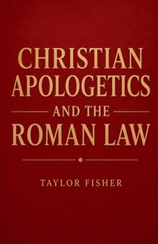 Paperback Christian Apologetics and the Roman Law Book
