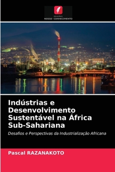 Paperback Indústrias e Desenvolvimento Sustentável na África Sub-Sahariana [Portuguese] Book