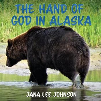 Paperback The Hand of God in Alaska Book