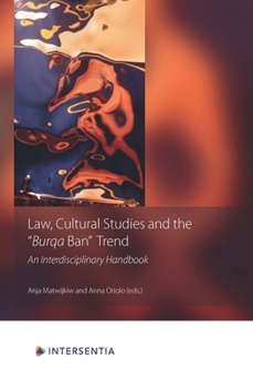 Hardcover Law, Cultural Studies and the Burqa Ban" Trend": An Interdisciplinary Handbook Book