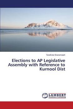 Paperback Elections to AP Legislative Assembly with Reference to Kurnool Dist Book