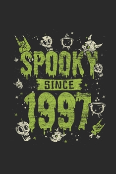 Spooky Since 1997: Dotted Bullet Grid Notebook / Journal (6 X 9 -120 Pages) – Birthday Gift And Halloween Gift Idea