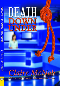 Death Down Under - Book #3 of the Carol Ashton Mysteries