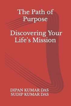 Paperback The Path of Purpose: Discovering Your Life's Mission Book