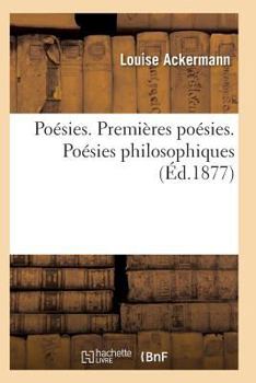 Poésies: Premières poésies - Poésies philosophiques