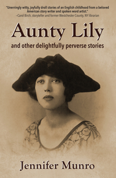 Hardcover Aunty Lily: And Other Delightfully Perverse Stories Book